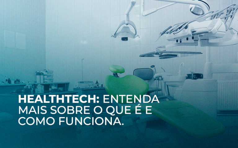 Healthtech: entenda mais sobre o que é e como funciona.