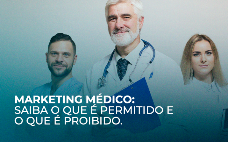 Marketing médico: saiba o que é permitido e o que é proibido