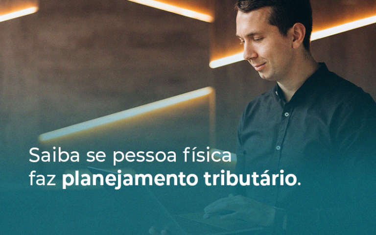 Saiba se pessoa física faz planejamento tributário