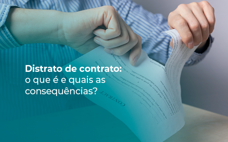 Distrato de contrato: o que é e quais as consequências?